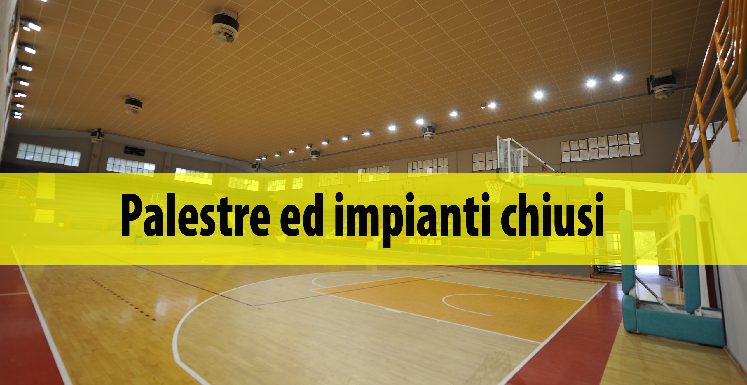 Al momento stai visualizzando Palestre ed impianti sportivi chiusi – 19 settembre