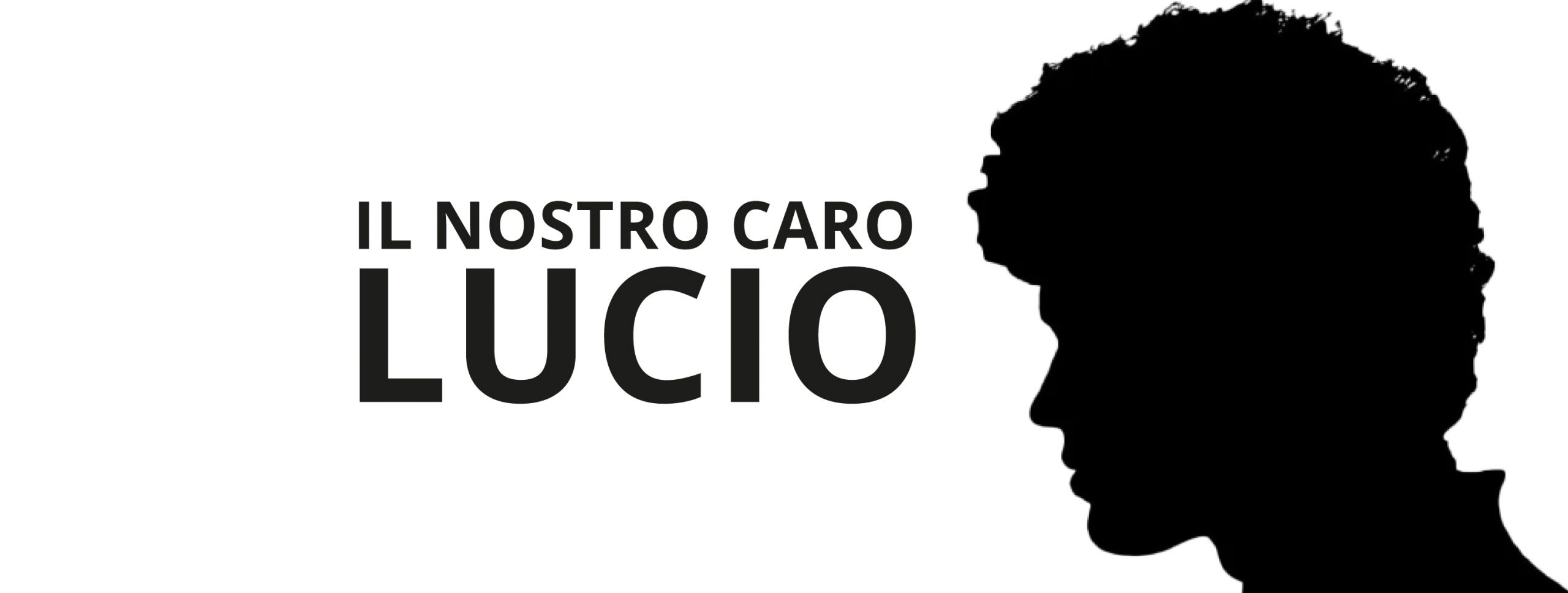 Al momento stai visualizzando IL NOSTRO CARO LUCIO – 11 gennaio