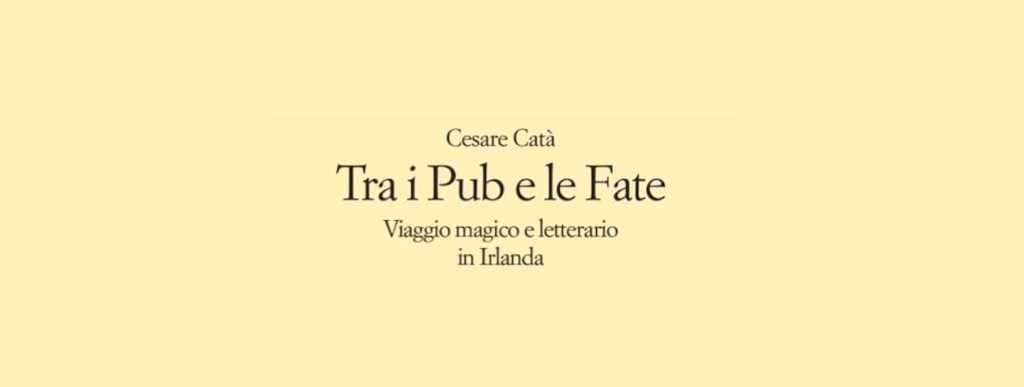 Al momento stai visualizzando TRA I PUB E LE FATE di e con C. Catà – 20 marzo ore 18.00